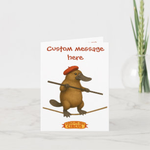 Platypus on a tightrope - add YOUR message. Card