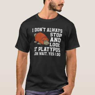 Platypus Saying Love Platypuses T-Shirt