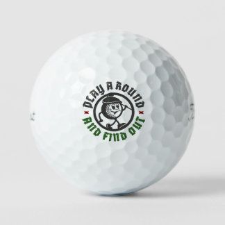 Play A Round And Find Out Funny Quote Character Golf Balls