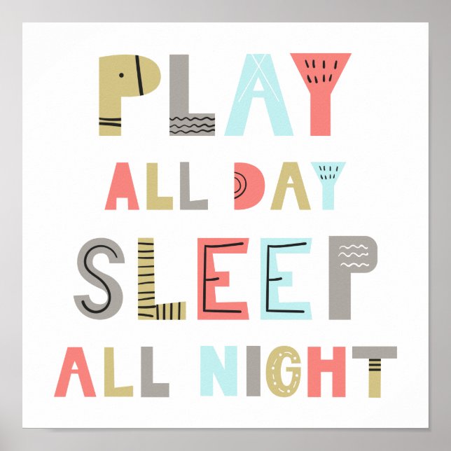 Play All Day Sleep All Night Poster (Front)