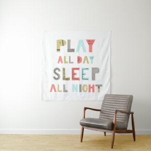 Play All Day Sleep All Night Tapestry