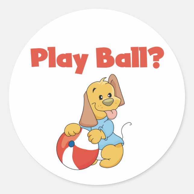 Play Ball Tshirts and Gifts Classic Round Sticker (Front)