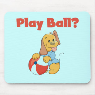 Play Ball Tshirts and Gifts Mouse Mat