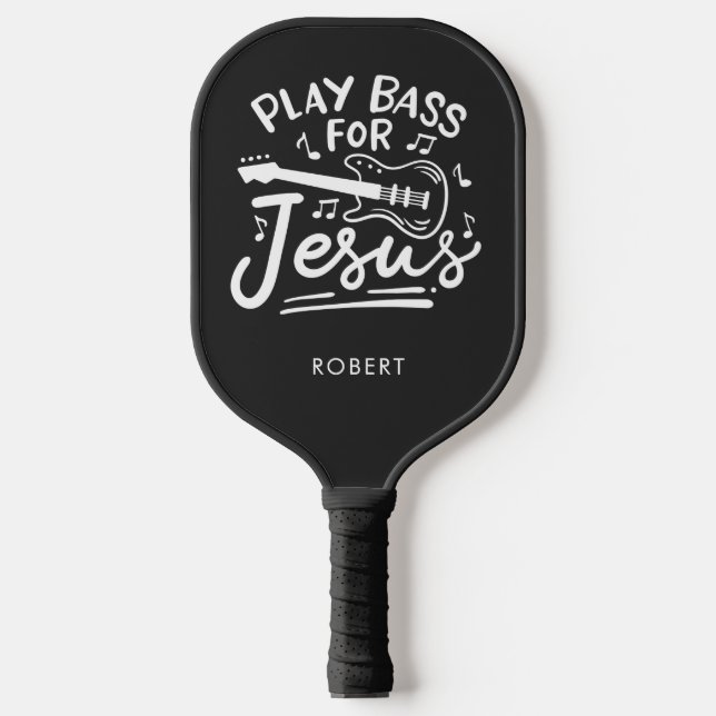 Play Bass For Jesus Christian Guitarist Custom Pickleball Paddle (Front)