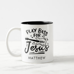 Play Bass For Jesus Christian Musician Two-Tone Coffee Mug