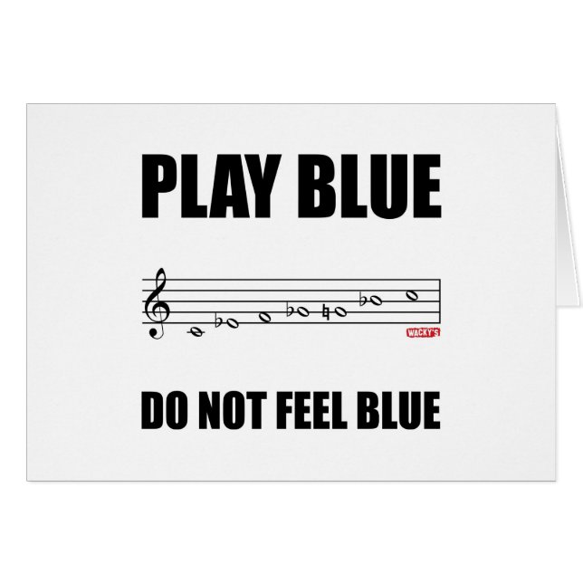 PLAY BLUE, DO NOT FEEL BLUE (Front Horizontal)