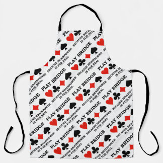 Play Bridge Because Brainpower Is For Real Apron