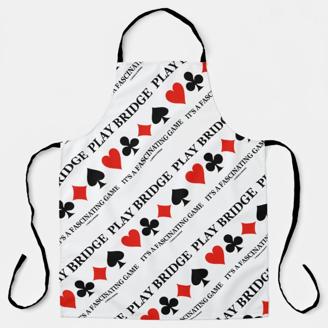 Play Bridge It's A Fascinating Game Card Suits Apron (Front)