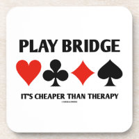 Play Bridge It's Cheaper Than Therapy (Card Suits)