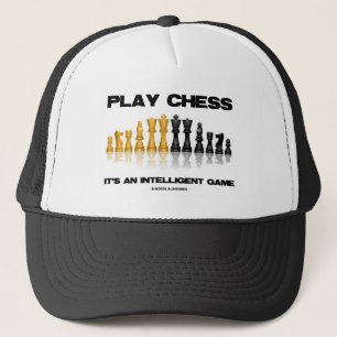 Play Chess It's An Intelligent Game Trucker Hat
