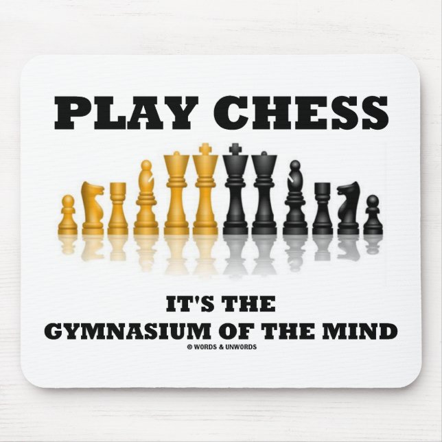 Play Chess It's The Gymnasium Of The Mind Mouse Mat (Front)