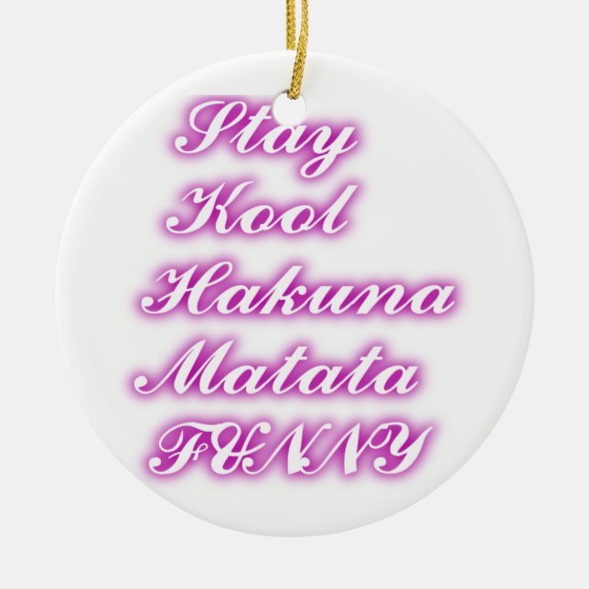 Play Cool Hakuna Matata .png Ceramic Tree Decoration (Front)