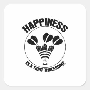 Play Dart Happiness Is A Tight Threesome Square Sticker