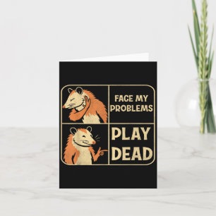 Play Dead Avoid Problems Funny Possum Humour Meme  Card