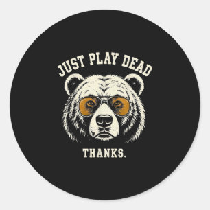 Play dead thanks funny grizzly bear wearing classic round sticker