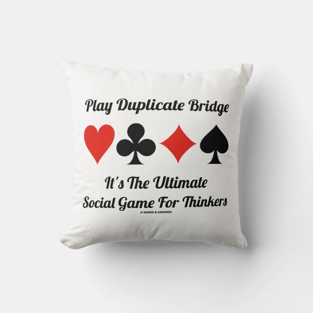 Play Duplicate Bridge Ultimate Social Game Thinker Cushion (Front)