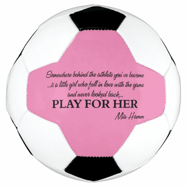 Play For Her Soccer Quote Football (Front)