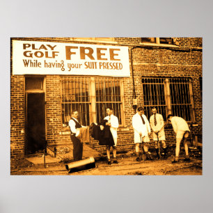 Play Golf Free (While Having Your Suit Pressed) Poster