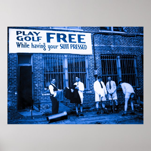 Play Golf Free (While Having Your Suit Pressed) Poster (Front)