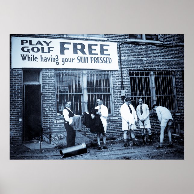 Play Golf Free (While Having Your Suit Pressed) Poster (Front)