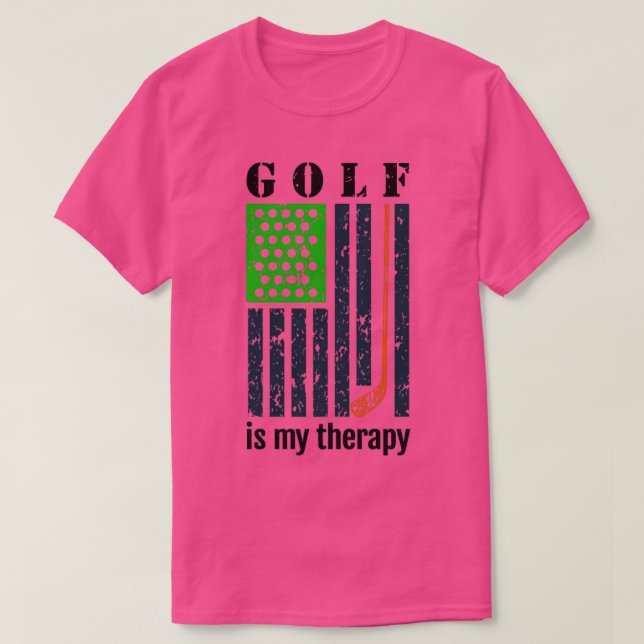Play golf is my therapy 1 T-Shirt (Design Front)