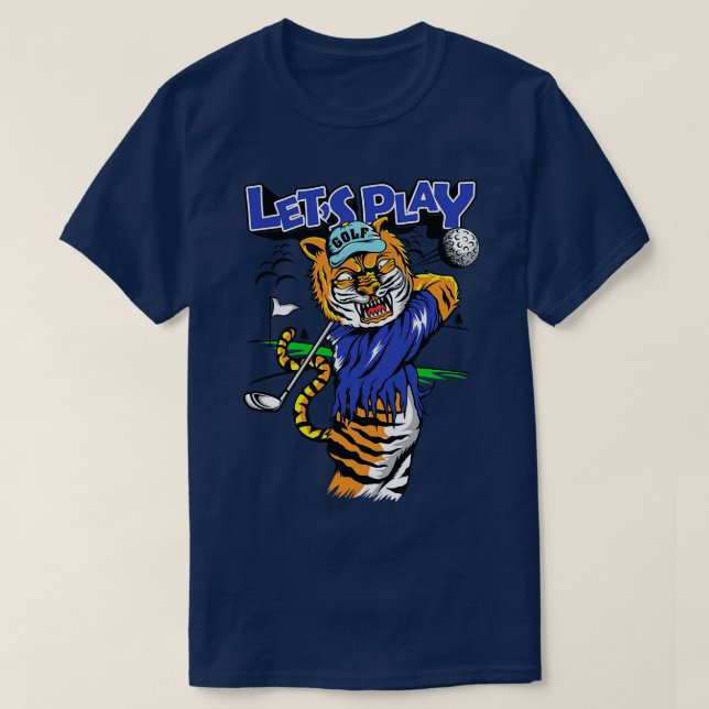 Play Golf Like Tiger T-Shirt (Design Front)