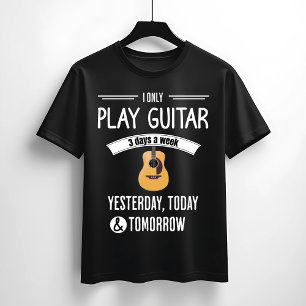 Play Guitar Every Day Fun Design T-Shirt