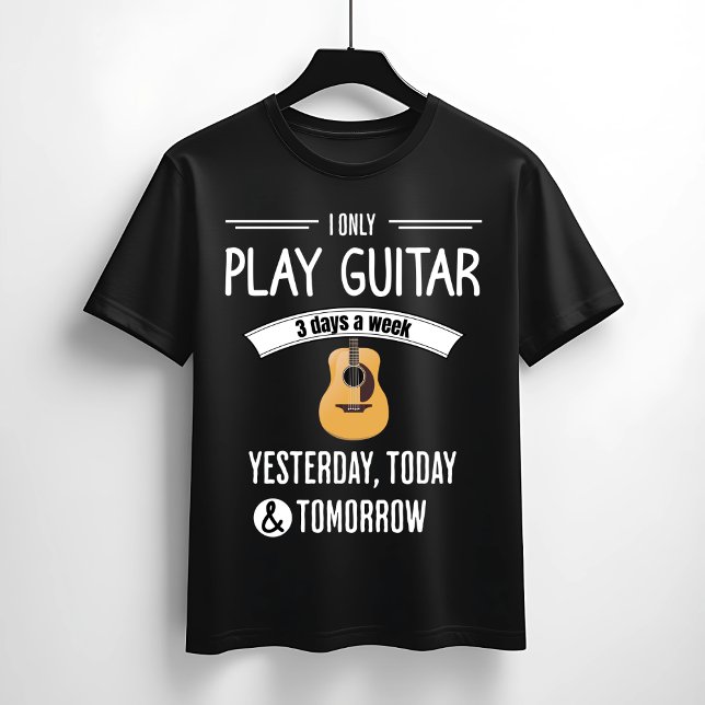 Play Guitar Every Day Fun Design T-Shirt (Creator Uploaded)