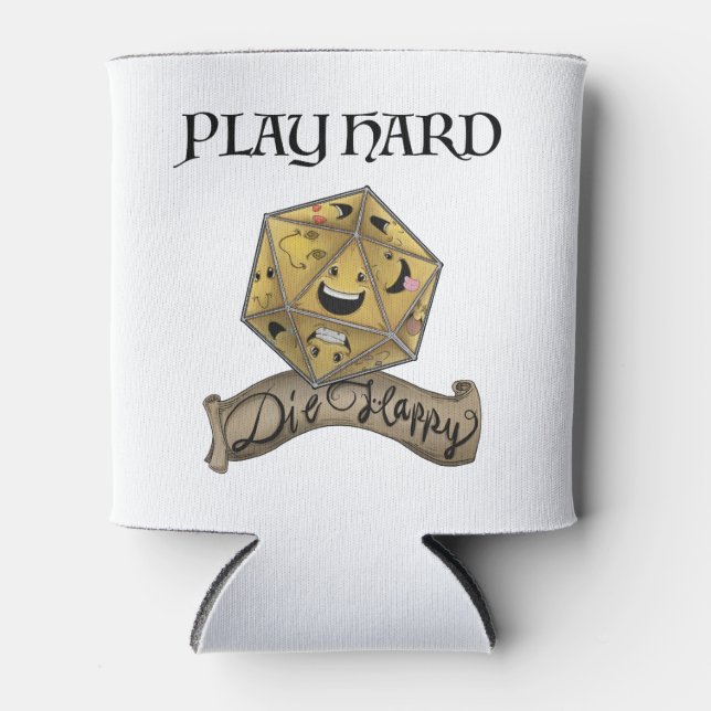 Play Hard — Die Happy Can Cooler (Front)