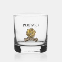 Play Hard — Die Happy Whisky Glass