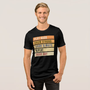 Play Hard Go Strong Tri-Blend Shirt