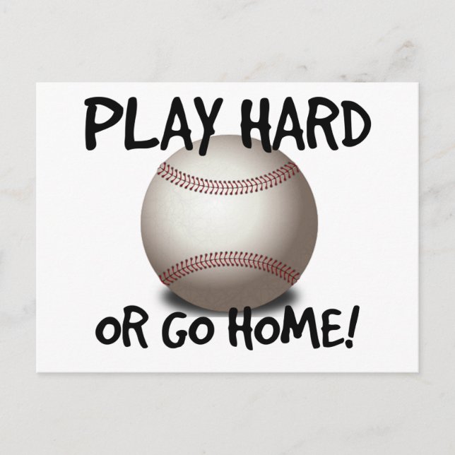 Play Hard or Go Home! Baseball Postcard (Front)