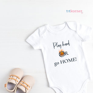 Play Hard Or Go Home Sporty Bodysuit