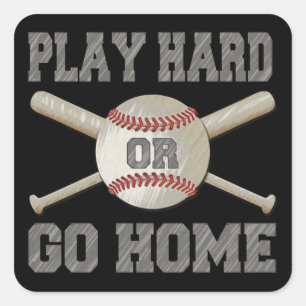 Play Hard or Go Home Square Sticker