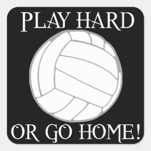 Play Hard or Go Home! Square Sticker