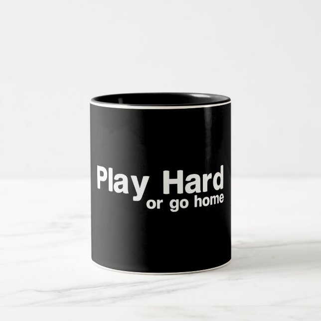 Play Hard or Go Home Two-Tone Coffee Mug (Center)