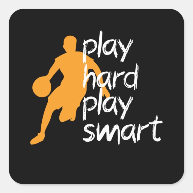 play hard play smart basketball square sticker (Front)