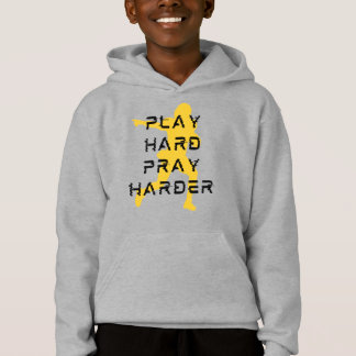 Play Hard, Pray Harder