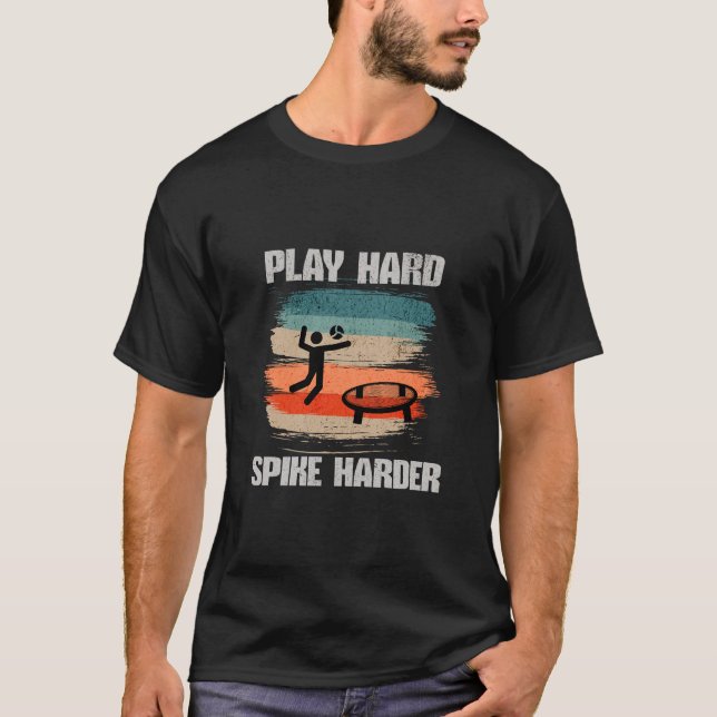 Play Hard Spike Harder Spikeball T-Shirt (Front)