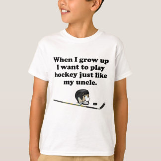 Play Hockey Like My Uncle T-Shirt
