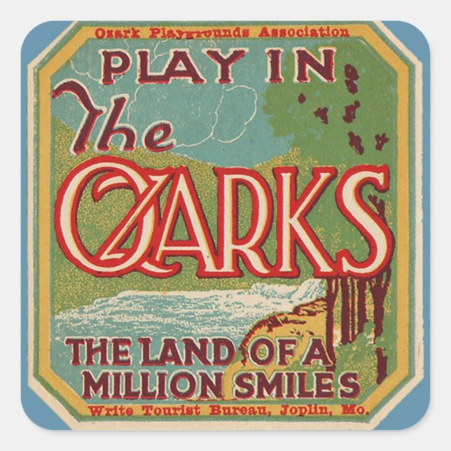 Play in the OZARKS land of a million smiles Square Sticker (Front)