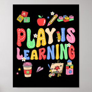 Play Is Learning Teacher Kids Back To School First Poster
