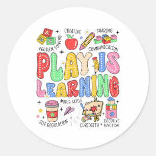 Play Is Learning Teacher Kids Ck To School First D Classic Round Sticker