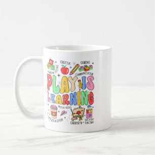 Play Is Learning Teacher Kids Ck To School First D Coffee Mug
