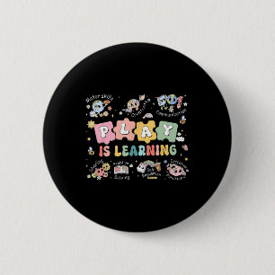 Play Is Learning Teacher Student First Day Back To 6 Cm Round Badge
