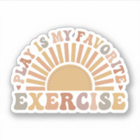 Play Is My Favourite Exercise, Physical Therapy PT