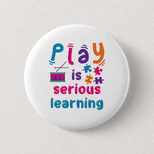 Play Is Serious Learning Daycare Preschool Teacher 6 Cm Round Badge
