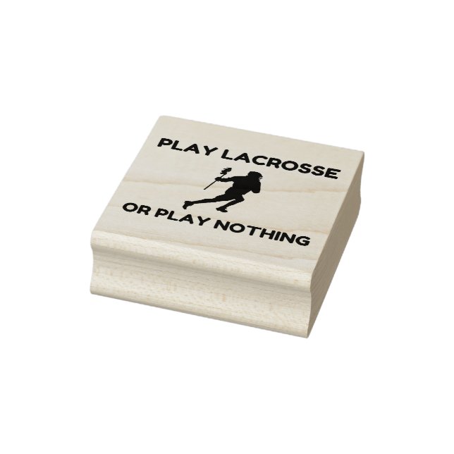 PLAY LACROSSE OR NOTHING RUBBER STAMP (Stamp)
