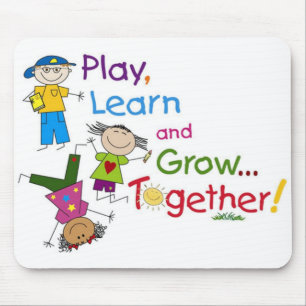 Play, Learn And Grow Together  Mousepad