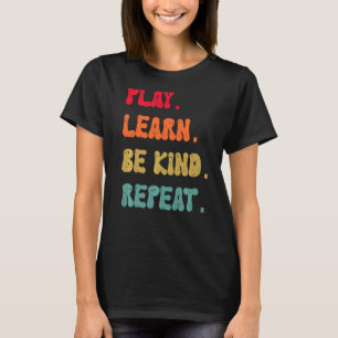 Play Learn Be Kind Repeat Anti Bullying Day 2022 U T-Shirt